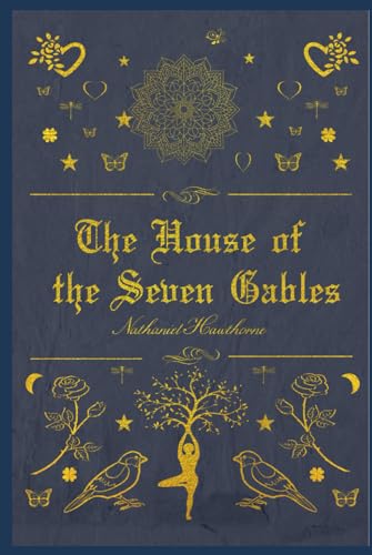 The House of the Seven Gables: Nathaniel Hawthorne von Independently published